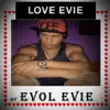 Evol Evie - Love Evie